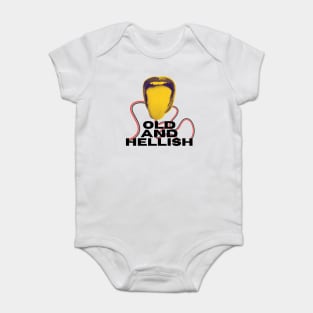 Old and Hellish - Funny Relatable Bad Translation Baby Bodysuit